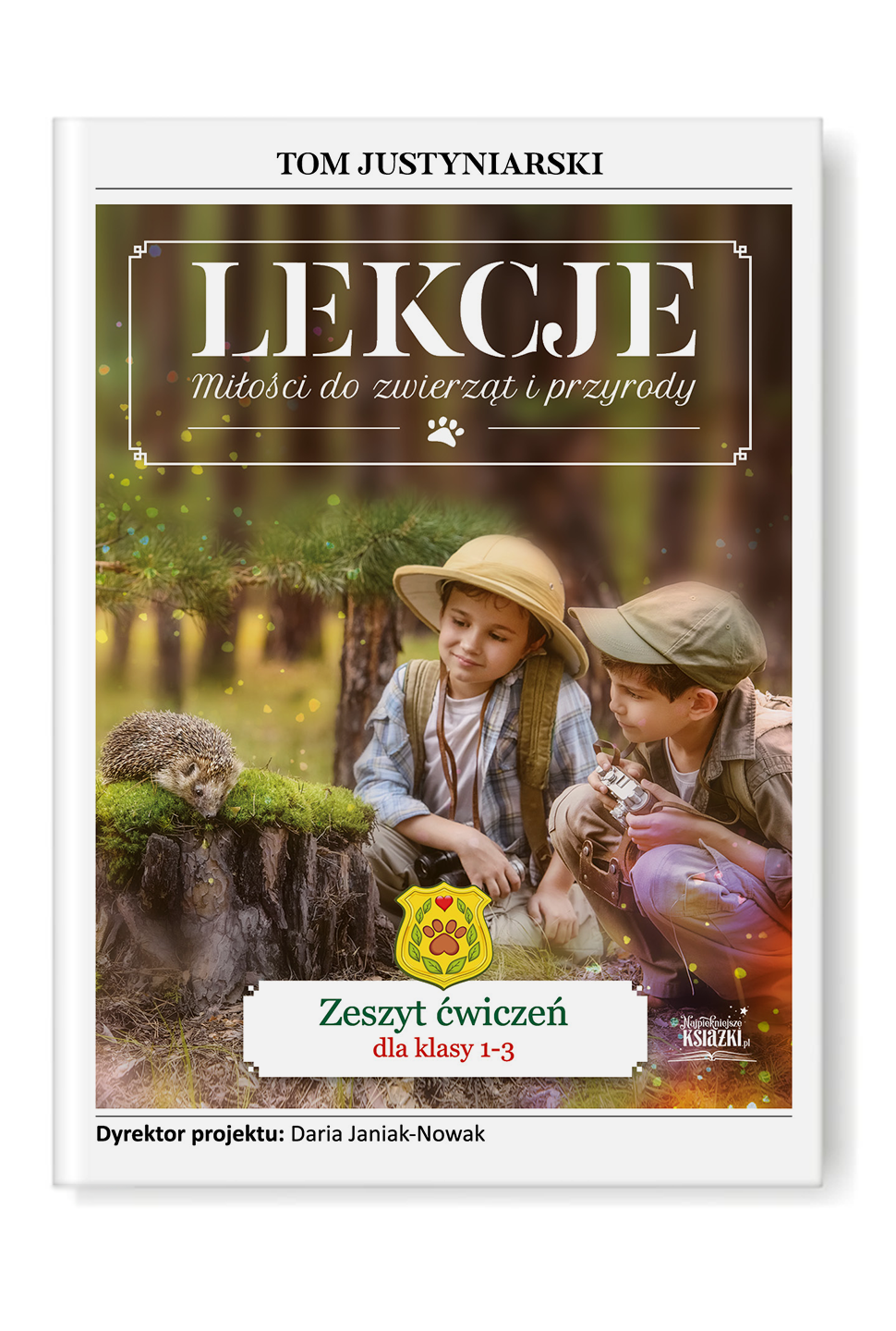 lekcje milosci do zwierzat i przyrody ZESZYT CWICZEN Lekcje miłości do zwierząt i przyrody – zeszyt ćwiczeń dla klas 1-3 - obrazek 1
